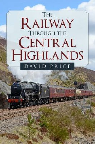 Cover of The Railway Through the Central Highlands