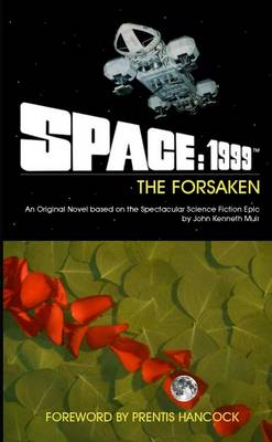 Book cover for Space: 1999 The Forsaken