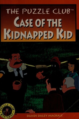 Cover of The Puzzle Club Case of the Kidnapped Kid