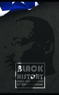 Book cover for Black History Note Monthly 2020 Planner 12 Month Calendar