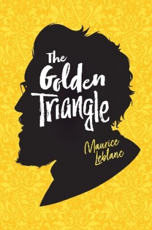 Cover of Arsene Lupin: The Golden Triangle