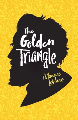 Book cover for Arsene Lupin: The Golden Triangle