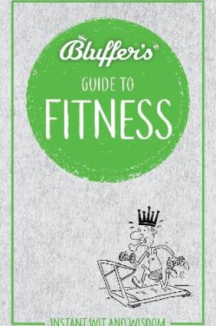 Cover of Bluffer's Guide to Fitness