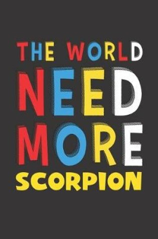Cover of The World Need More Scorpion