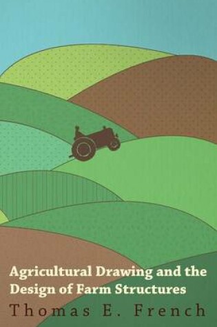 Cover of Agricultural Drawing and the Design of Farm Structures
