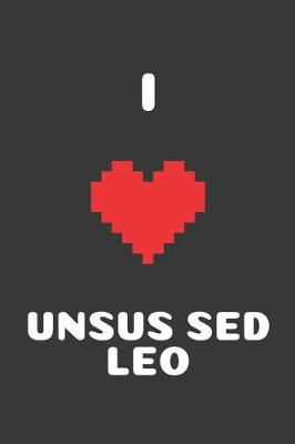 Cover of I Love Unsus Sed Leo