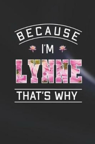 Cover of Because I'm Lynne That's Why