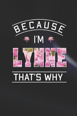 Book cover for Because I'm Lynne That's Why