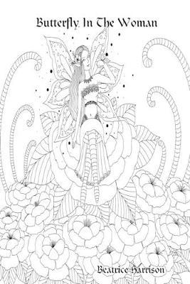 Book cover for "Butterfly In The Woman:" Giant Super Jumbo Coloring Book Features 100 Pages of Whimsical Butterfly Fairies, Butterfly Ladies, Forest Butterfly Fairies, and More for Relaxation (Adult Coloring Book)