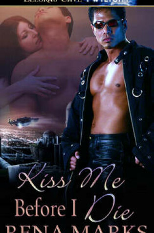 Cover of Kiss Me Before I Die