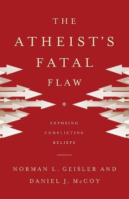 Book cover for The Atheist's Fatal Flaw