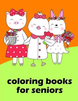 Cover of Coloring Books For Seniors