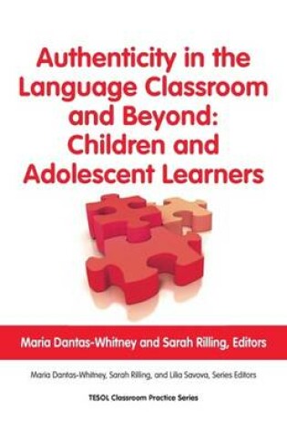 Cover of Authenticity in Language Classroom and Beyond: Children and Adolescent Learners