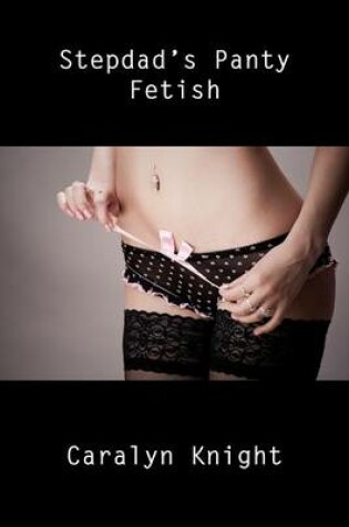 Cover of Stepdad's Panty Fetish