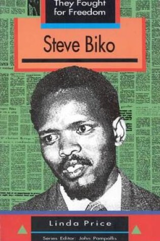 Cover of Steve Biko: Grade 10 - 12