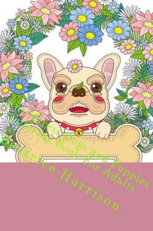 Cover of Anti-Stress Dogs and Puppies Coloring Book for Adults