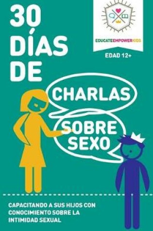 Cover of 30 Dias de Charlas Sobre Sexo, edad 12+ anos