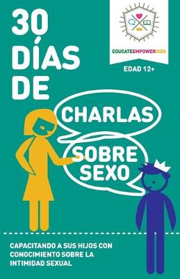 Book cover for 30 Dias de Charlas Sobre Sexo, edad 12+ anos