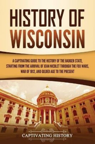 Cover of History of Wisconsin