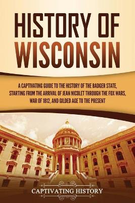 Book cover for History of Wisconsin