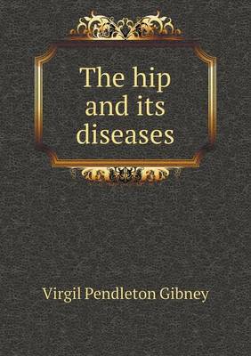 Cover of The Hip and Its Diseases