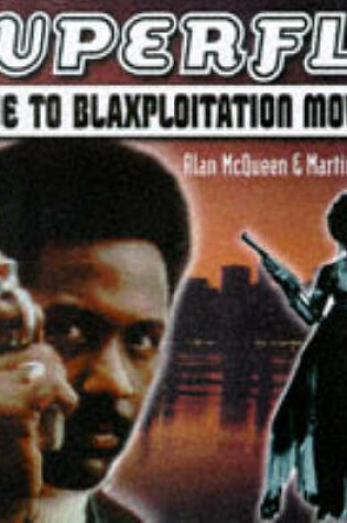 Cover of The Superfly Guide to Blaxploitation Movies