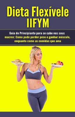 Book cover for Dieta Flexivele Iifym