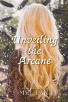 Book cover for Unveiling the Arcane