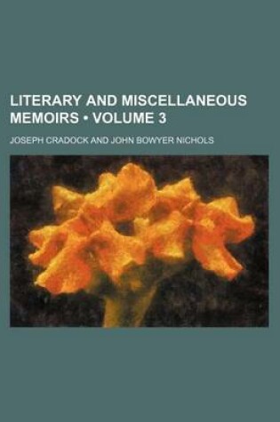 Cover of Literary and Miscellaneous Memoirs (Volume 3)