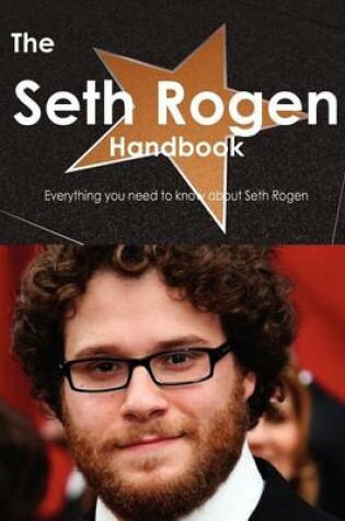 Cover of The Seth Rogen Handbook - Everything You Need to Know about Seth Rogen