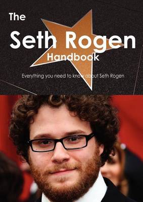 Book cover for The Seth Rogen Handbook - Everything You Need to Know about Seth Rogen