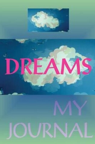 Cover of Dreams My Journal