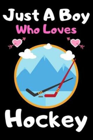 Cover of Just a boy who loves Hockey