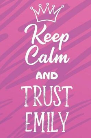 Cover of Keep Calm and Trust Emily