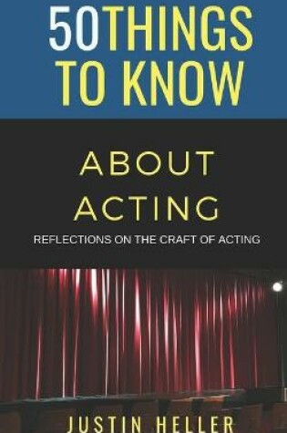 Cover of 50 Things to Know About Acting