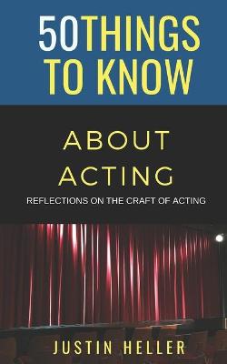 Cover of 50 Things to Know About Acting