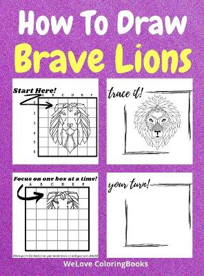 Book cover for How To Draw Brave Lions