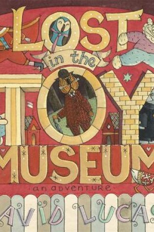 Cover of Lost In The Toy Museum: An Adventure