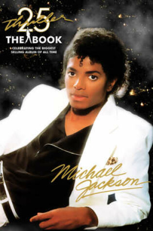 Cover of "Thriller" 25th Anniversary: The Book