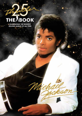 Book cover for "Thriller" 25th Anniversary: The Book