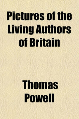 Cover of Pictures of the Living Authors of Britain