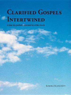 Book cover for Clarified Gospels Intertwined