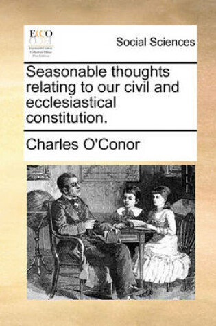 Cover of Seasonable Thoughts Relating to Our Civil and Ecclesiastical Constitution.