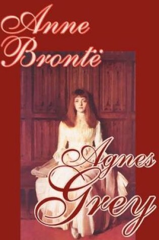 Cover of Agnes Grey by Anne Bronte, Fiction, Classics