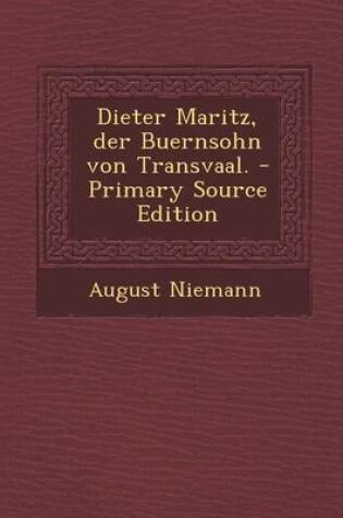 Cover of Dieter Maritz, Der Buernsohn Von Transvaal. - Primary Source Edition