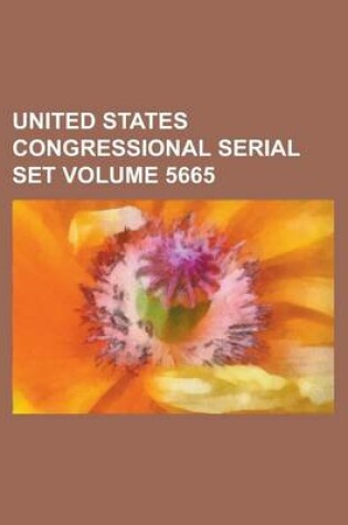 Cover of United States Congressional Serial Set Volume 5665
