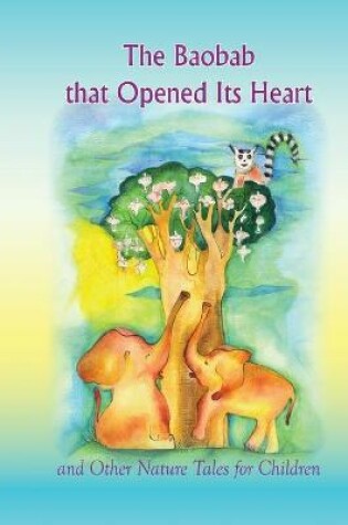 Cover of The Baobab that Opened Its Heart