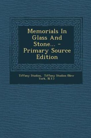 Cover of Memorials in Glass and Stone... - Primary Source Edition