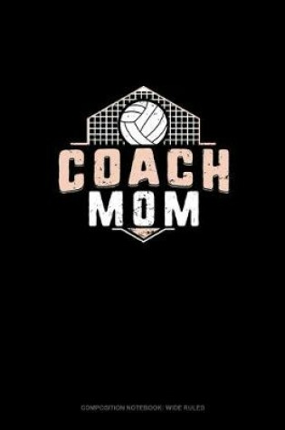 Cover of Coach Mom (Volleyball)