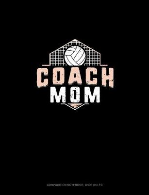 Cover of Coach Mom (Volleyball)